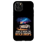Home Is Where The Hitch Drops RV Life Case for iPhone 11 Pro