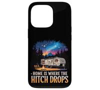 Home Is Where The Hitch Drops RV Life Case for iPhone 13 Pro