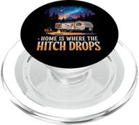Home Is Where The Hitch Drops RV Life PopSockets PopGrip for MagSafe