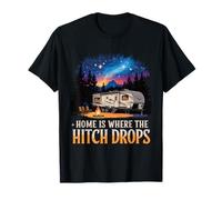 Home is Where The Hitch Drops RV Life T-Shirt