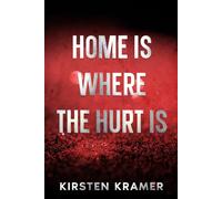 Home is where the hurt is