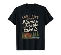 Home is Where The Lake is Lake Life Cabin Design T-Shirt