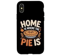 Home Is Where The Pie Is Autumn Fall Thanksgiving Case for iPhone X/XS