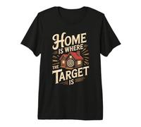 Home is Where The Target is Knife Throwing Premium T-Shirt