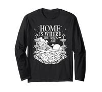 Home is Where The Trees are Cabin Forest Hiking Long Sleeve T-Shirt