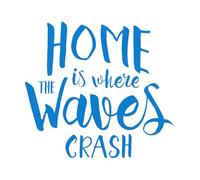 Home is Where The Waves Crash Inspirational Quote Wall Decals 42x46.2cm Multiple Size Options Blue