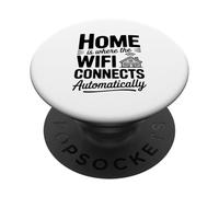Home is Where the WiFi Connects Automatically PopSockets Adhesive PopGrip