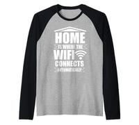 Home is Where the WiFi Connects Automatically Raglan Baseball Tee