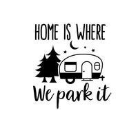 Home is Where We Park It Caravan Waterproof Decal - Car Bumper Sticker - Van - Motorhome - Campervan - Mirror - Laptop (Black, Extra Large)
