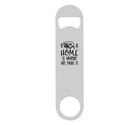 Home is Where We Park It Travelling Campervan Camping Adventure Statement bar Blade with Printed Steel Bottle Opener - White Double Sided Print