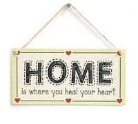 Home is Where You heal Your Heart - Home Love Heart Sign