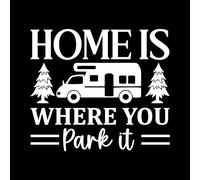 Home is Where You Park It Adventure Travel Decal - Car Bumper Sticker - Van - Caravan - Motorhome - Campervan - Mirror - Laptop (White, Medium)