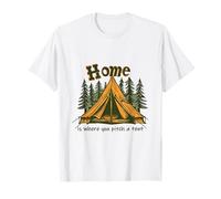 Home is Where You Pitch A Tent Camping Outdoor Adventure T-Shirt