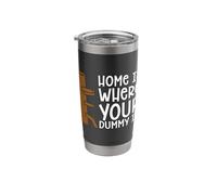 Home is Where Your Dummy is Martial Art Fighter Wing Chun Stainless Steel Insulated Tumbler