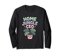 Home Jungle CEO Leafy Plant Lover Long Sleeve T-Shirt