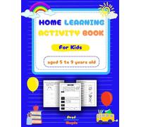 Home Learning Activity Book for Kids aged 5-9 years: workbook / Fun and Learn with Jony / Number Recognition, Counting, Coloring, Addition, ... to Z, Object Recognition, Problem Solving ...