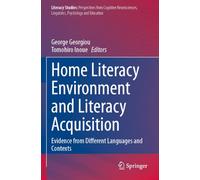 Home Literacy Environment and Literacy Acquisition: Evidence from Different Languages and Contexts (Literacy Studies, 26)