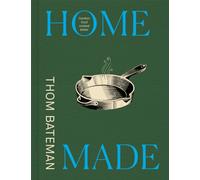 Home Made : Comfort Food Cooked Better