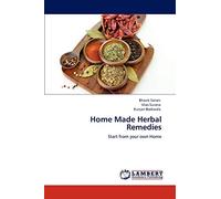 Home Made Herbal Remedies: Start from your own Home