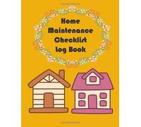 Home Maintenance Checklist Log Book: Month by Month Home Maintenance, House Systems Schedule,Keep Track & Record your monthly tasks