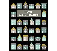 Home Maintenance: House Repair Checklist Tracker For Scheduling Services and Repairs, Notebook For Home Improvement And Renovation Projects, Homeowner Planner And Organizer