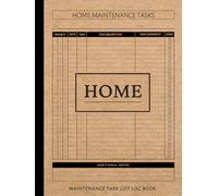 Home Maintenance List Log Book: Track & Manage Every Task. Ideal for Homeowners, Landlords, and Property Managers
