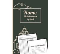 Home Maintenance Log Book: Track Home Repairs, Improvements & Expenses for Long-Term Value
