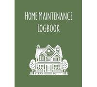 Home Maintenance Logbook: Organize and track your repair service calls, contractor contacts, maintenance checklist, and more