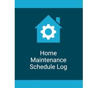 Home Maintenance Schedule Log: A Simple Record for Routine Maintenance, Service Schedules, Repairs, Inspections, Household Systems, and Notes