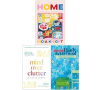 Home, Mind Over Clutter & Annie Sloan Paints Everything 3 Books Collection Set