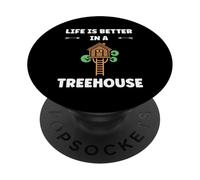 Home Nature tree house quote life better in a treehouse PopSockets Adhesive PopGrip