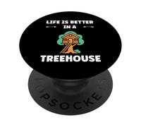 Home Nature tree house quote life better in a treehouse PopSockets Adhesive PopGrip
