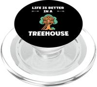 Home Nature tree house quote life better in a treehouse PopSockets PopGrip for MagSafe