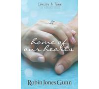 Home Of Our Hearts: Christy & Todd: the Married Years #2