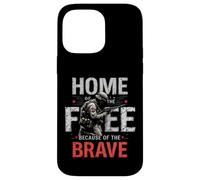 HOME OF THE FREE BECAUSE OF THE BRAVE Patriotic Soldier Case for iPhone 14 Pro Max