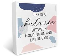 Home Office Desk Wooden Box Sign Decor, Life Is A Balance Between Holding on and Letting Go, Inspirational Quotes Desk Decor Motivational Desk Decorations for Student Office Classroom Shelf Decor