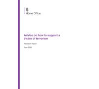 Home Office Research Report Advice on how to support a victim of terrorism