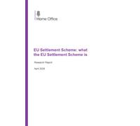 Home Office Research Report EU Settlement Scheme: what the EU Settlement Scheme is