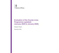Home Office Research Report Evaluation of the County Lines Programme (updated) (January 2020 to January 2025)