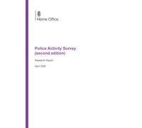 Home Office Research Report Police Activity Survey (second edition)