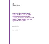 Home Office Statistical Bulletin Operation of police powers under the Terrorism Act 2000 and subsequent legislation: Arrests, outcomes, and stop and search, Great Britain, quarterly update to June
