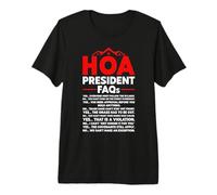 Home Owners Association Funny HOA President FAQs Premium T-Shirt