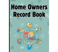Home Owners Record Book: Home Improvement And Renovation Projects Notebook & Planner for Homeowner's