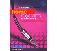 Home Recording Made Easy (Second Edition): Professional Recording on a Demo Budget