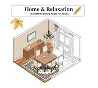 Home & Relaxation: Isometric Coloring Pages for Adults: Your creative anti-stress journey!