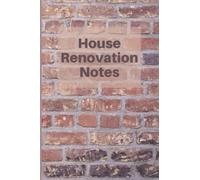 Home Renovation Notebook and Planner - House Improvement Tracker and Notebook - 100 Pages Lined Paper