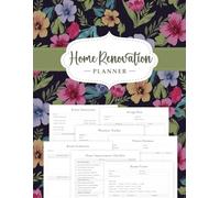 Home Renovation Planner: 110-Page Remodeling Organizer and Project Journal for Design & Decorating