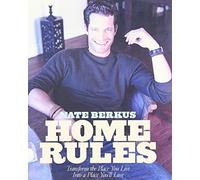Home Rules: Transform the Place You Live into a Place You'll Love