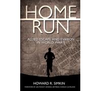 Home Run : Allied Escape and Evasion in World War II