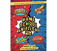 Home School English Made Easy Level 2: (approx ages 9 to 16)